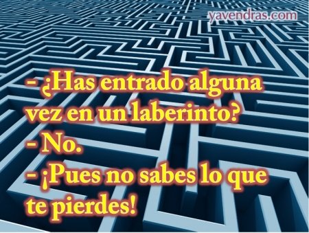 Chistes graciosos - ¿HAS ENTRADO ALGUNA VEZ EN...