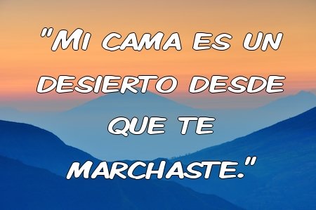 Imágenes de desamor - MI CAMA ES UN DESIERTO DESDE...