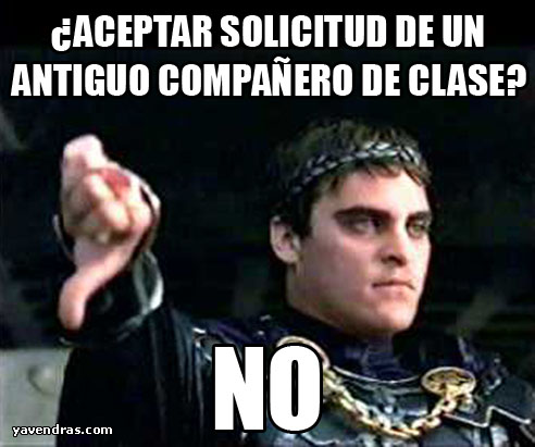 ¿ACEPTAR SOLICITUD DE UN ANTIGUO COMPAÑERO DE CLASE?